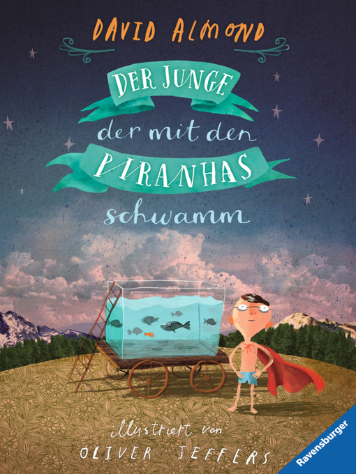 Title details for Der Junge, der mit den Piranhas schwamm by David Almond - Available